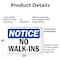 Signmission No Walk-Ins OSHA Notice Sign, Plastic, 24in W x 18in L, 2PK OS-2PACK-NS-P-1824-L-15032 - alternate 6